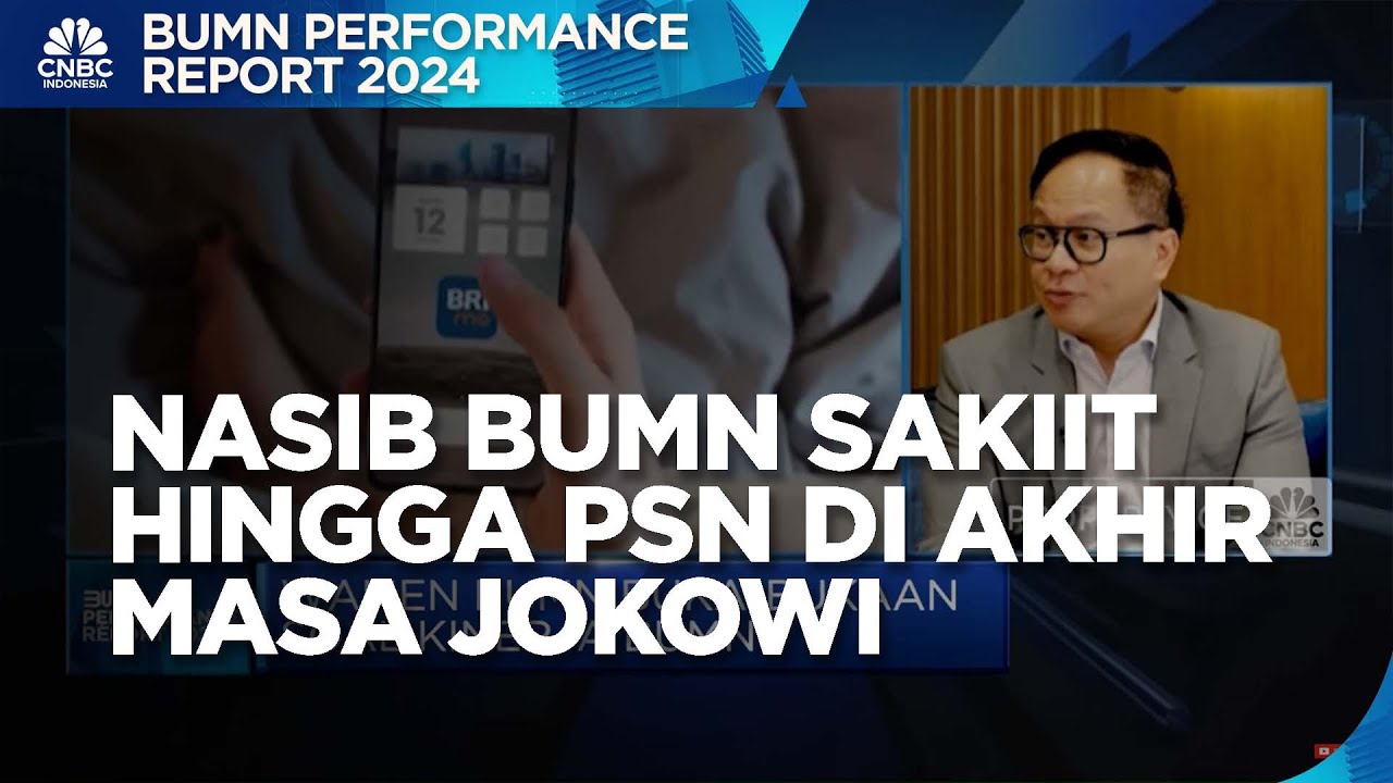 Nasib BUMN “Sakit” Hingga Proyek PSN di Akhir Pemerintahan Jokowi