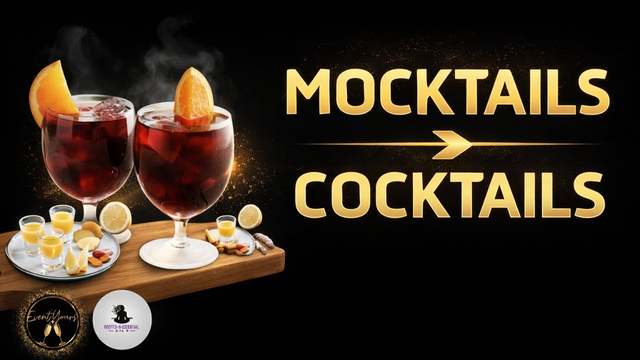Mocktails to Cocktails