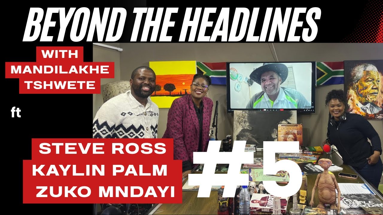 Beyond The Headlines | Crime, Community & Safety with Steve Ross, Kaylin Palm & Zuko Mndayi