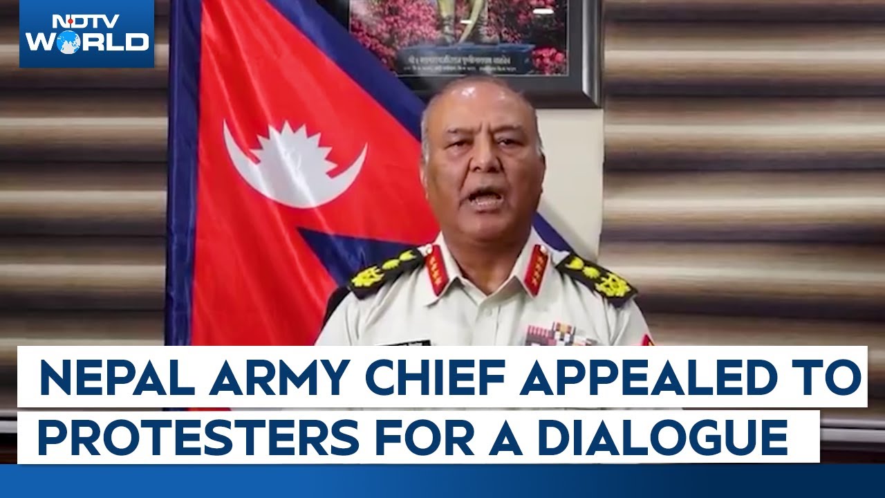 Nepal Protests | Nepal Army Chief Calls For Peace In Video Address,  Asks Protesters For A Dialogue