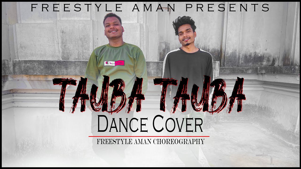 Tauba Tauba | Dance Cover | Freestyle aman Choreography | Ft. Happy