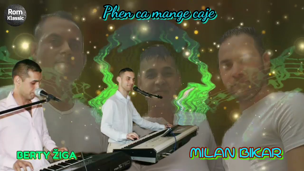 Milan Bikar & Berty Žiga - Phen Ča Mange Čaje █▬█ █ ▀█▀