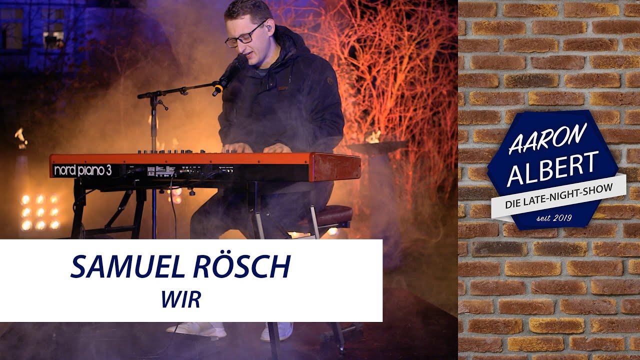 Samuel Rösch - Wir - live bei Aaron Albert