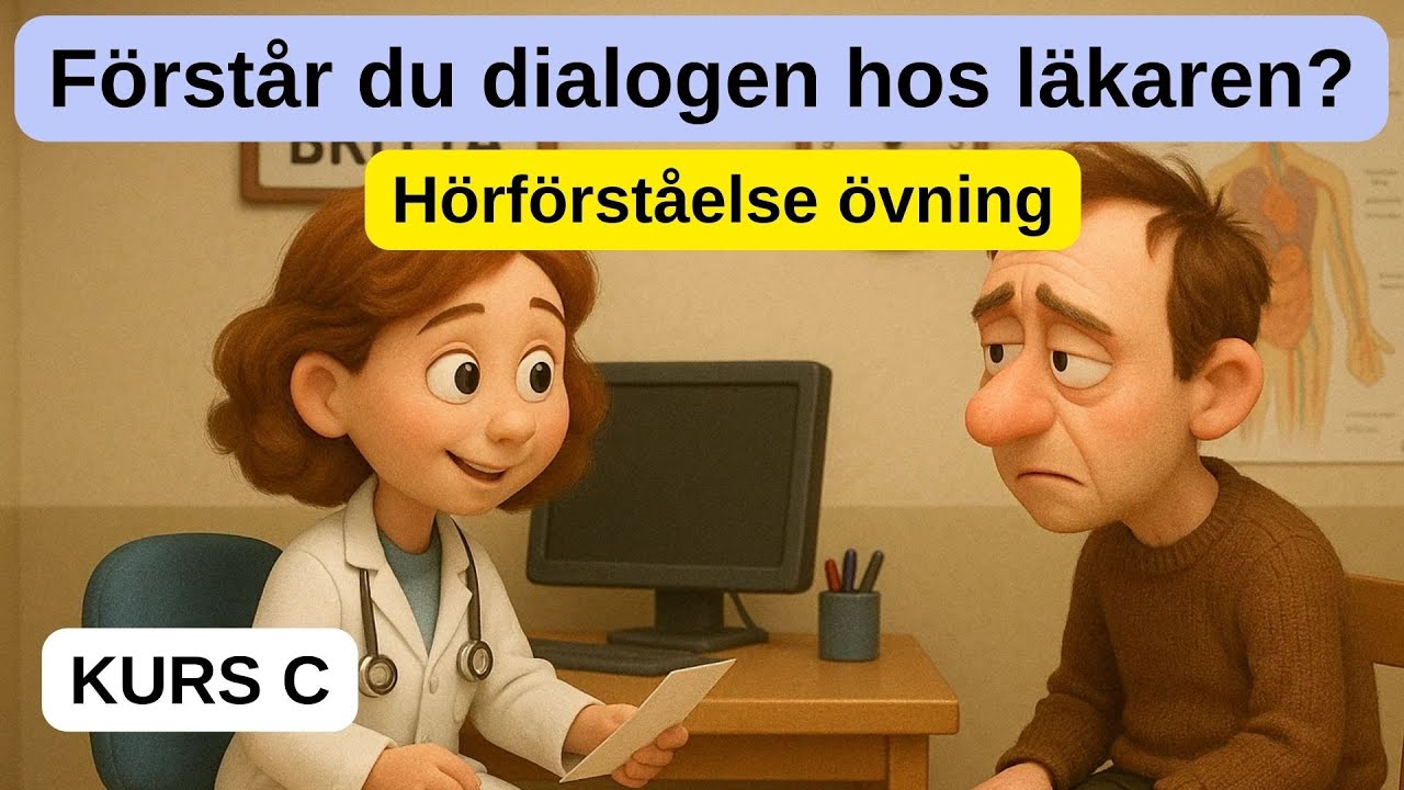 Dialog hos l&auml;karen (tr&auml;na inf&ouml;r Nationella prov) - SFI C H&ouml;rf&ouml;rst&aring;else