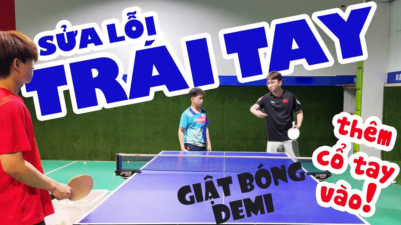 Sửa Lỗi Kỹ Thuật Giật Bóng Trái Tay và Demi Trái Tay