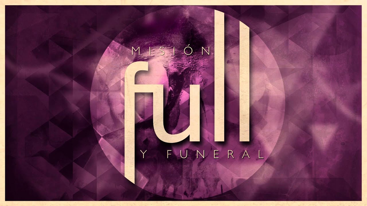 Full - Misión y funeral (Lyric Video)