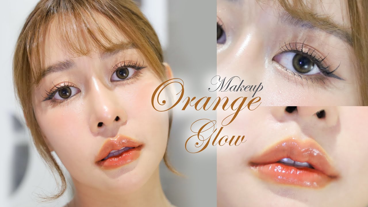 Orange Glow Makeup  ลุคส้มใสโกลว์ๆ ฉ่ำๆ