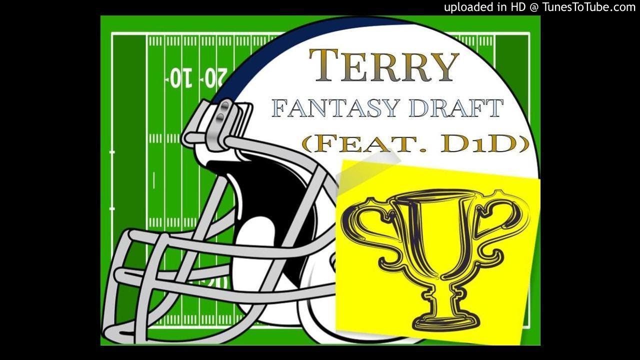Terry Wright - Fantasy Draft (Feat. D1D)