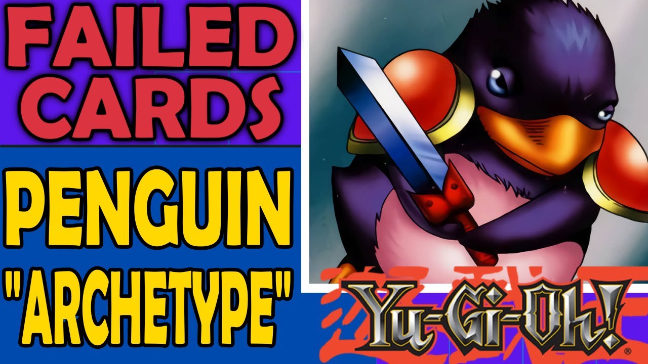 Penguins - Failed Cards, Archetypes, and Sometimes Mechanics in Yu-Gi-Oh