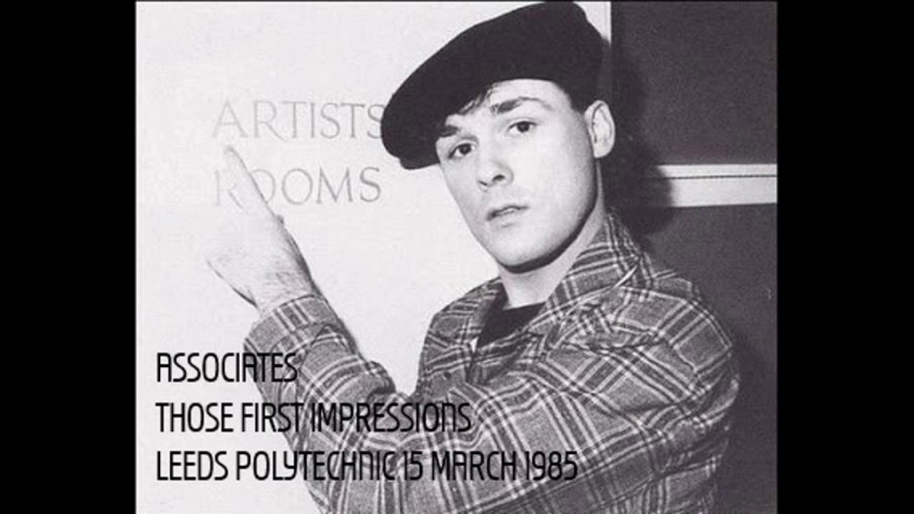 Associates - Those First Impressions (Leeds Polytechnic 15 March 1985)