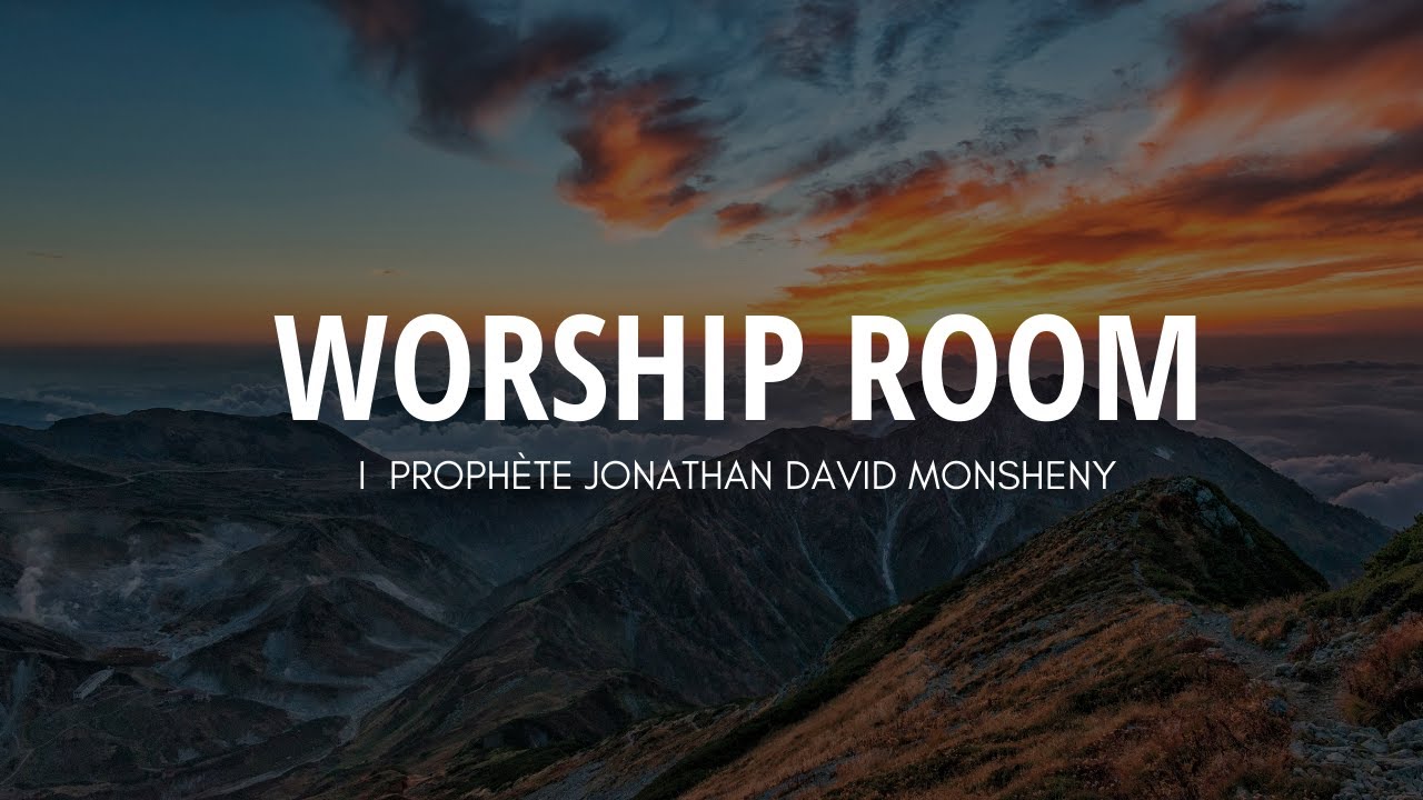Worship Room I Instrumental I Prophète Jonathan David Monsheny