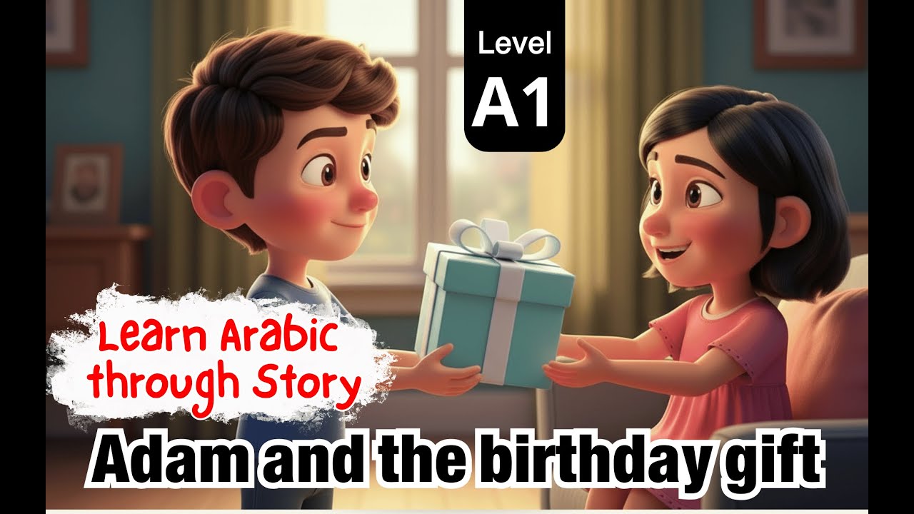 Learn Arabic for Beginners | Adam and the birthday Gift | Arabic story with English Subtitles