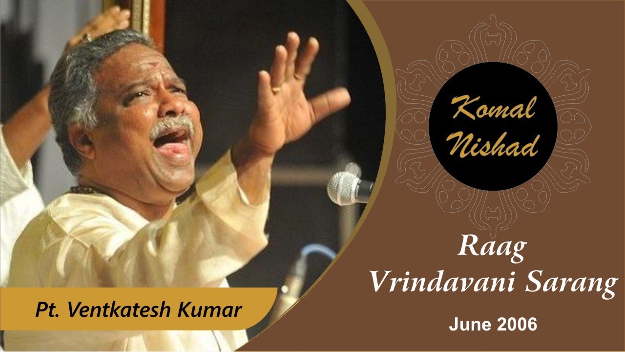Raag Vrindavani Sarang | Pt. Venkatesh Kumar | Hindustani Classical Kirana Gharana Vocal | Part 1/7