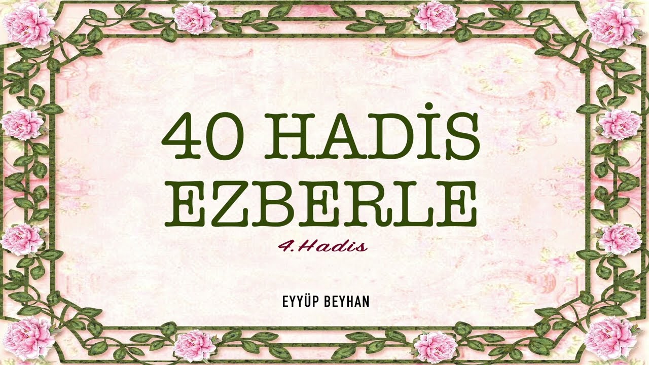Ey Allah&rsquo;ın Kulları Kardeş olun | 4. Hadis | Hadis Ezberle-4 | Eyy&uuml;p Beyhan