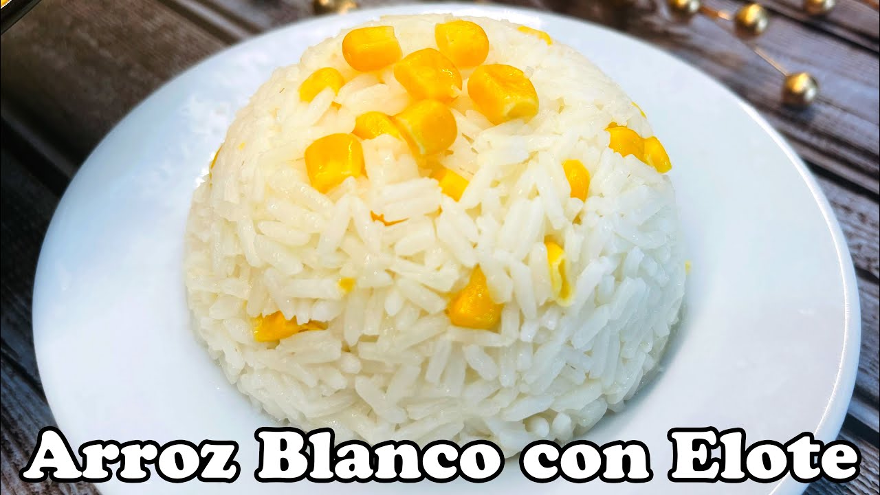 Arroz Blanco con Elote Ala Perfección
