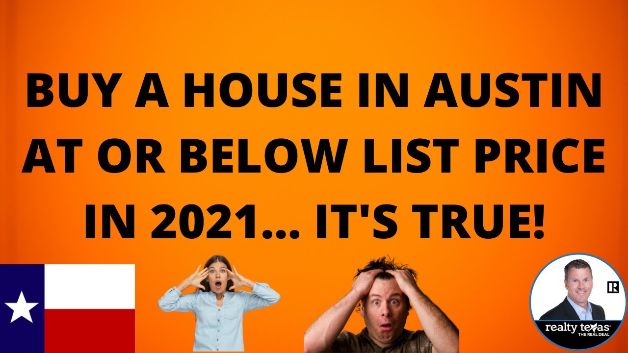 Buy in the Austin housing market at or below list price... IT'S TRUE!
