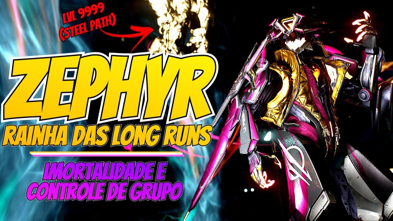 Zephyr, RAINHA IMORTAL E CONTROLE DE LONG RUN! (vs lvl MÁXIMO 9999 Steel Path) | Build - Warframe