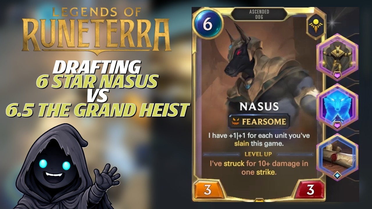 6 Star Nasus vs The Grand Heist (6.5) - Drafting in LoR