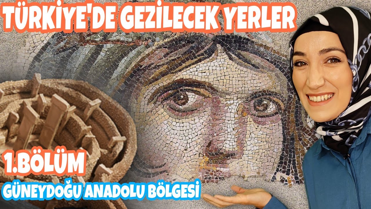 Türkiye'de Gezilebilecek Yerler / 1.Bölüm: Güneydoğu Anadolu Bölgesi / Gezi Vlog / Gezi Rehberi