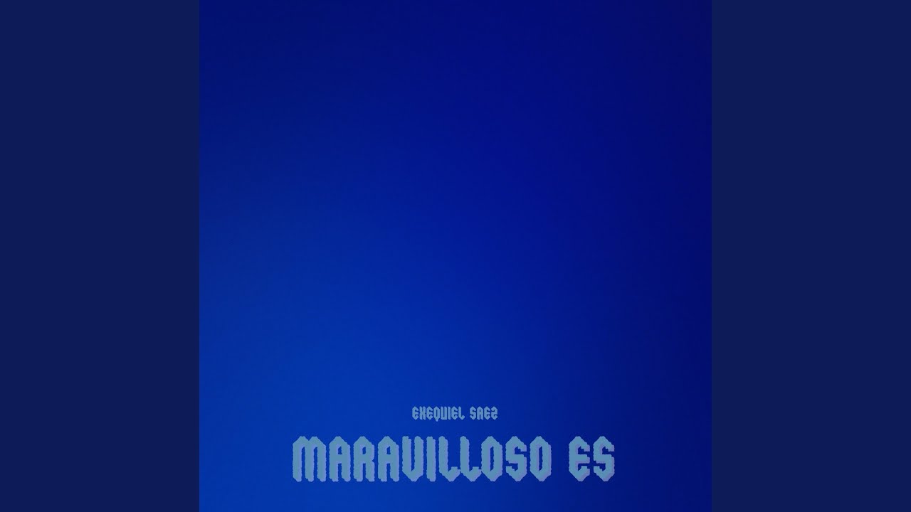 Maravilloso Es