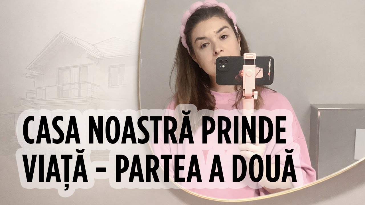 Casa noastră prinde viață - Partea a două