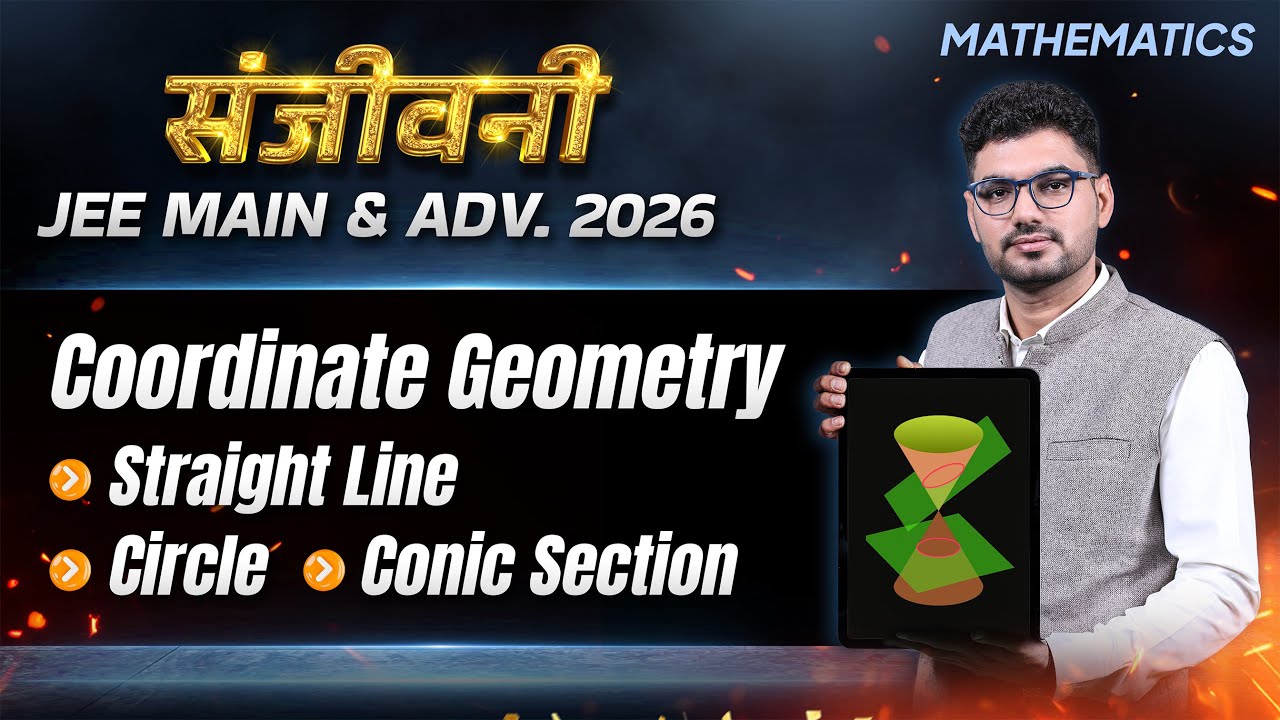 Coordinate Geometry, Straight Line, Circle & Conic Section 🔥संजीवनी JEE Maths | Dinesh Godara Sir