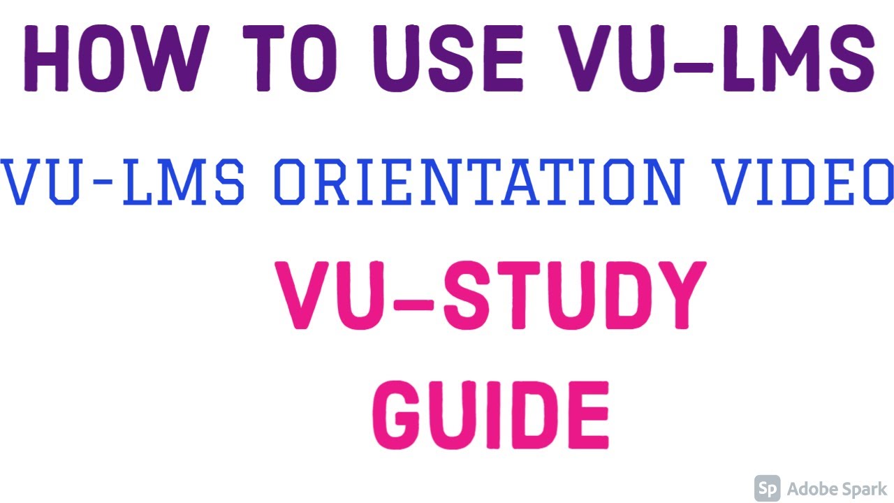How to use VULMS || VULMS Orientation Video || VU study guide || How to study in VU By Techsolosoft