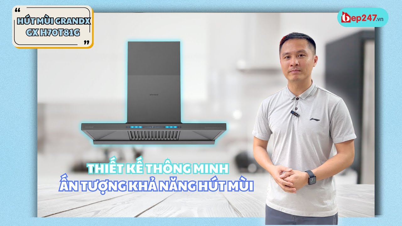 Hút Mùi GrandX GX H70T81G | Thiết Kế Sang Trọng, Khử Mùi Hiệu Quả | BEP247.vn