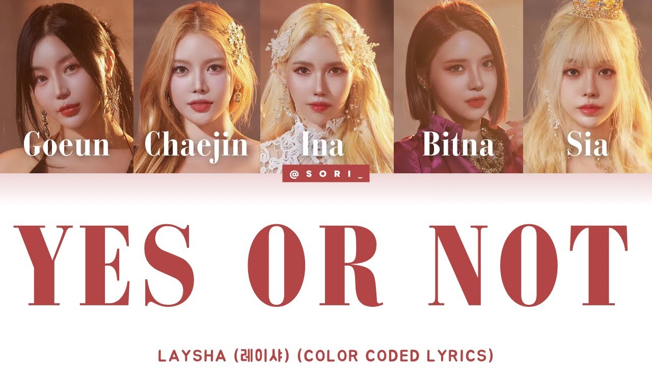 LAYSHA (레이샤) - YES OR NOT | Color Coded Lyrics