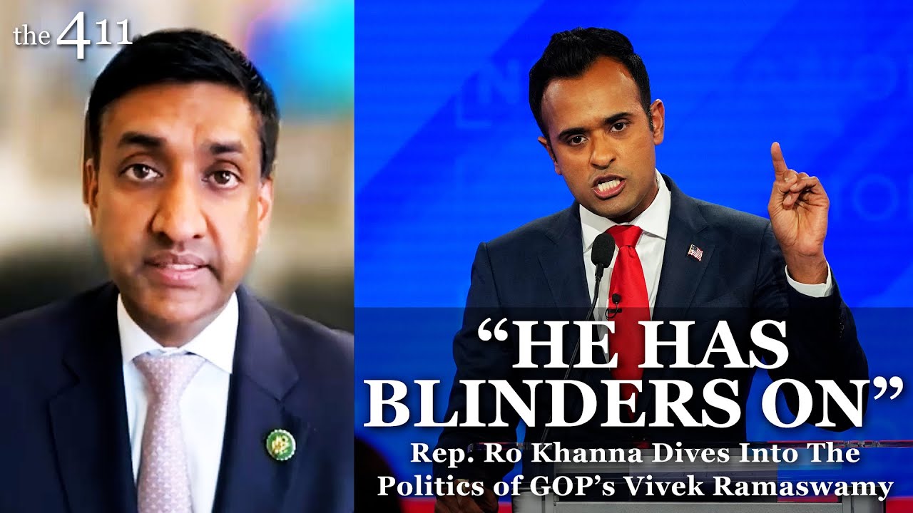 Rep. Ro Khanna on Debating Vivek Ramaswamy & His Post-Racial Politics | The 411