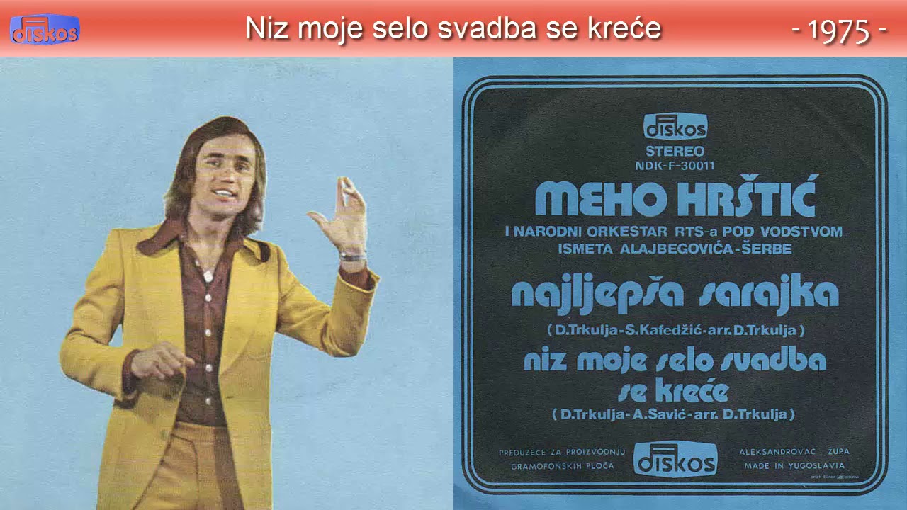 Meho Hrstic - Niz moje selo svadba se krece - (Audio 1975)