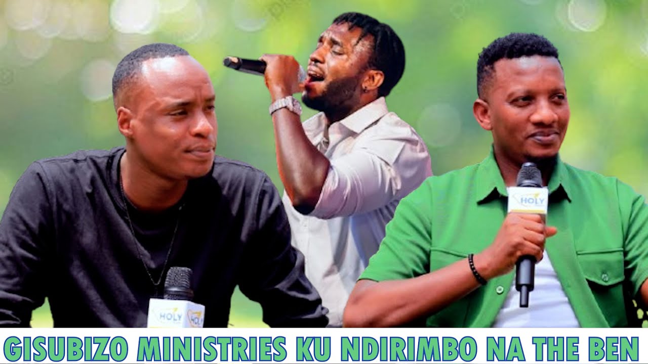 🚨GISUBIZO MINISTRIES  BAVUZE KU NDIRIMBO NA THE BEN|YADUSIGIYE URWIBUTSO|NTAGO TWAYOBYE GUKORANA