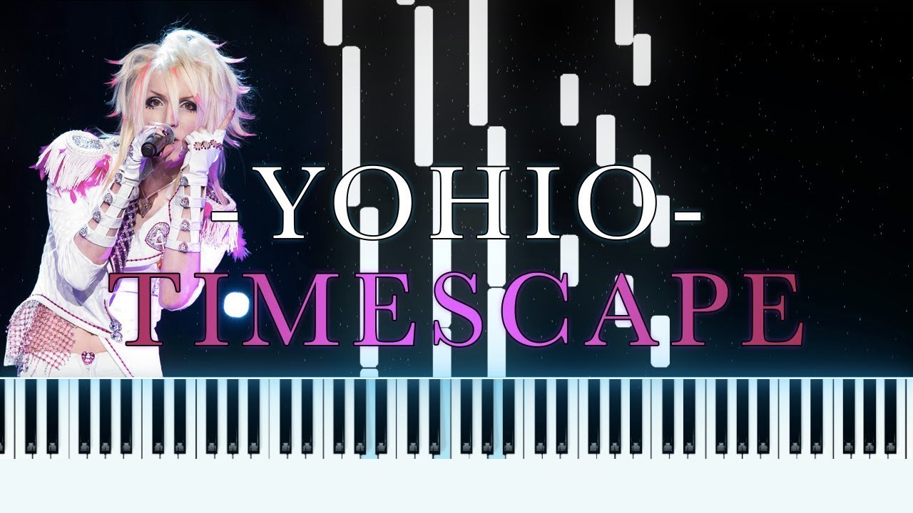 YOHIO - TIMESCAPE (Piano Cover)
