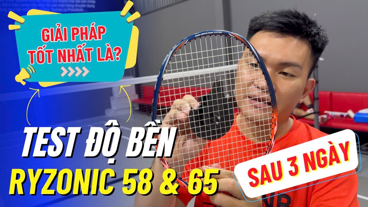 Giải Pháp Dành Cho Cước Cầu Lông Gosen ? Kết Quả Thực Tế Test Lưới GOSEN Ryzonic 58 vs Ryzonic 65 !!