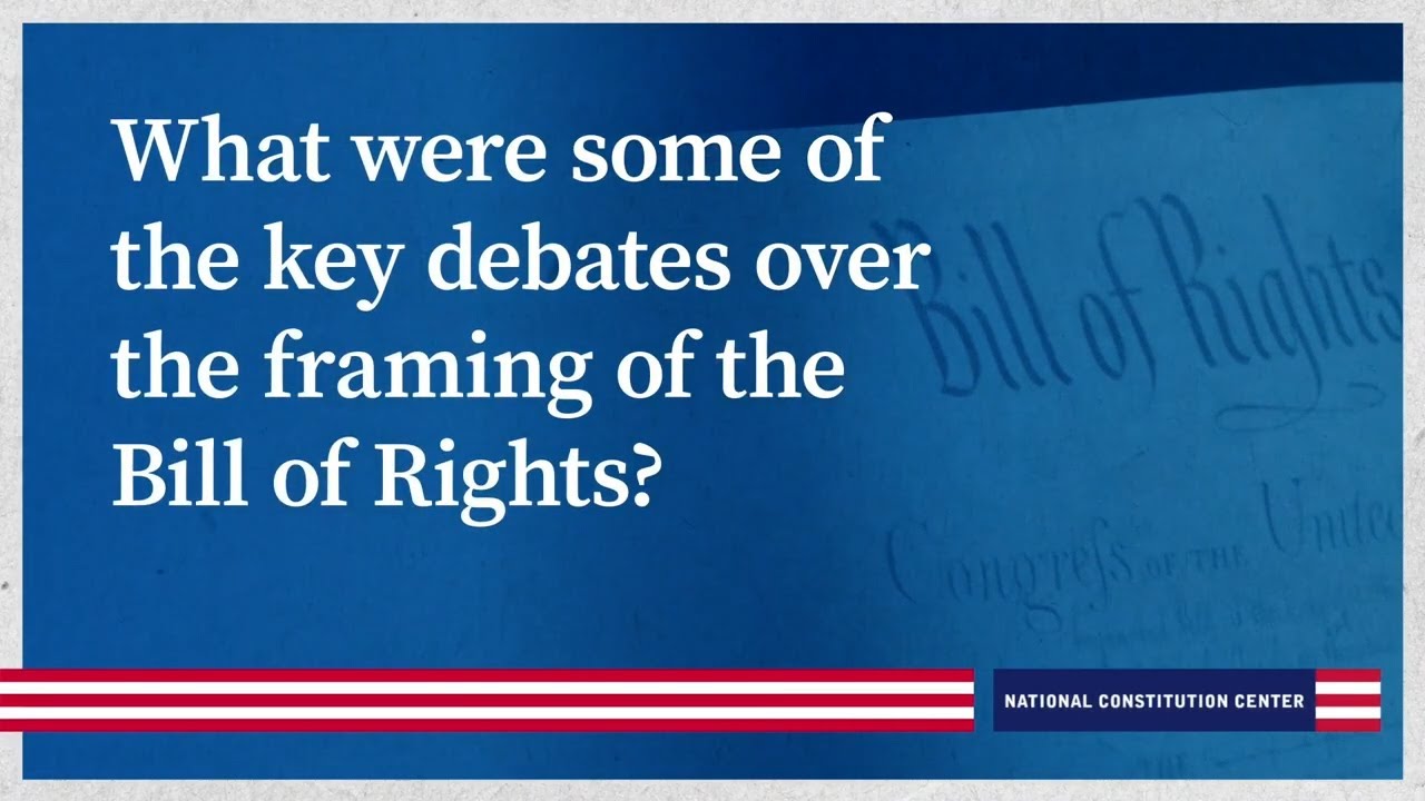 What were some of the key debates over the framing of the Bill of Rights?