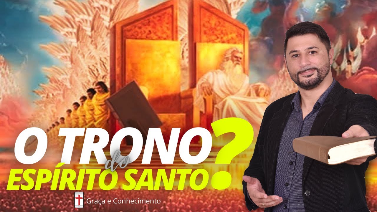 O TRONO DO ESPÍRITO SANTO? Quantos Tronos há no céu? O Espírito Santo tem Trono? #Trindade
