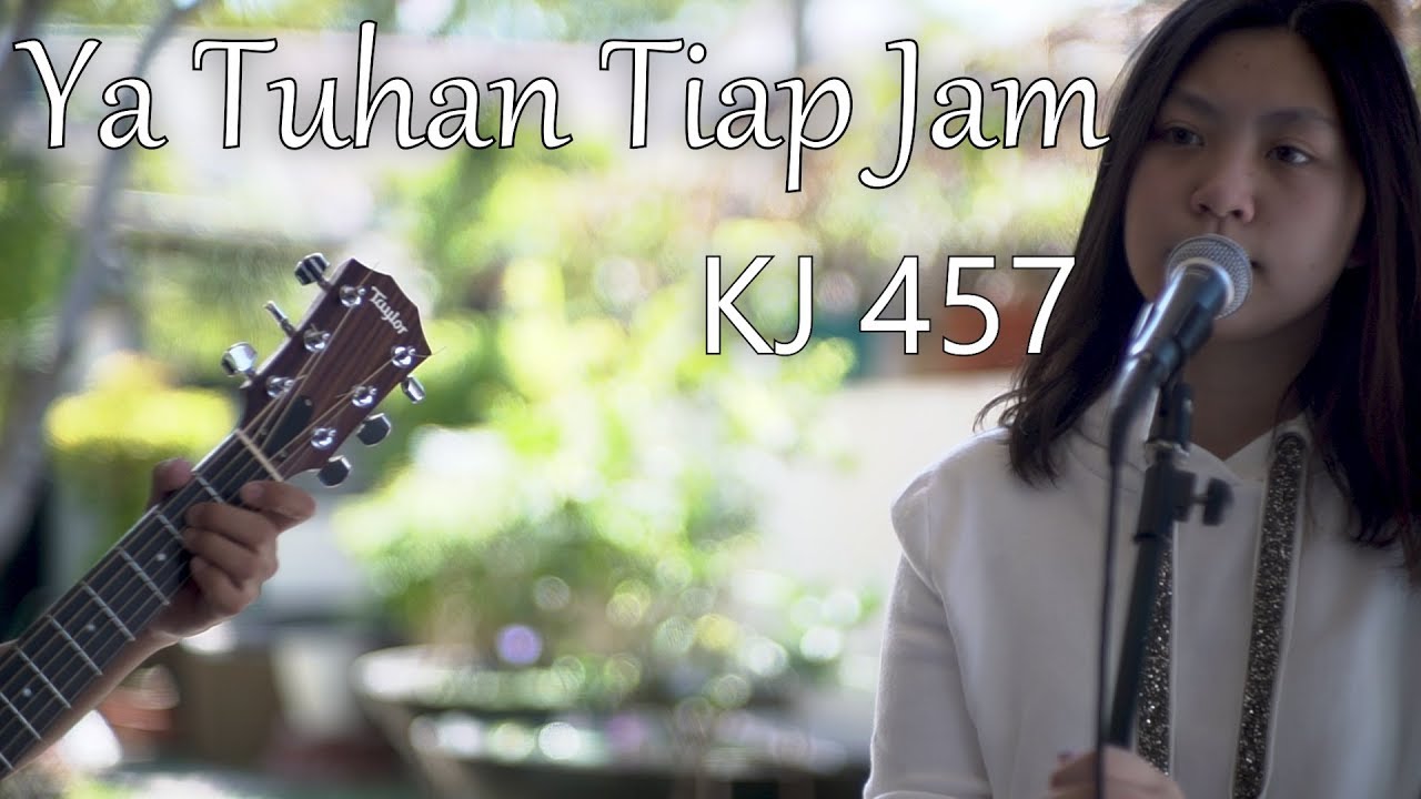 Ya Tuhan Tiap Jam - KJ 457 | by NY7