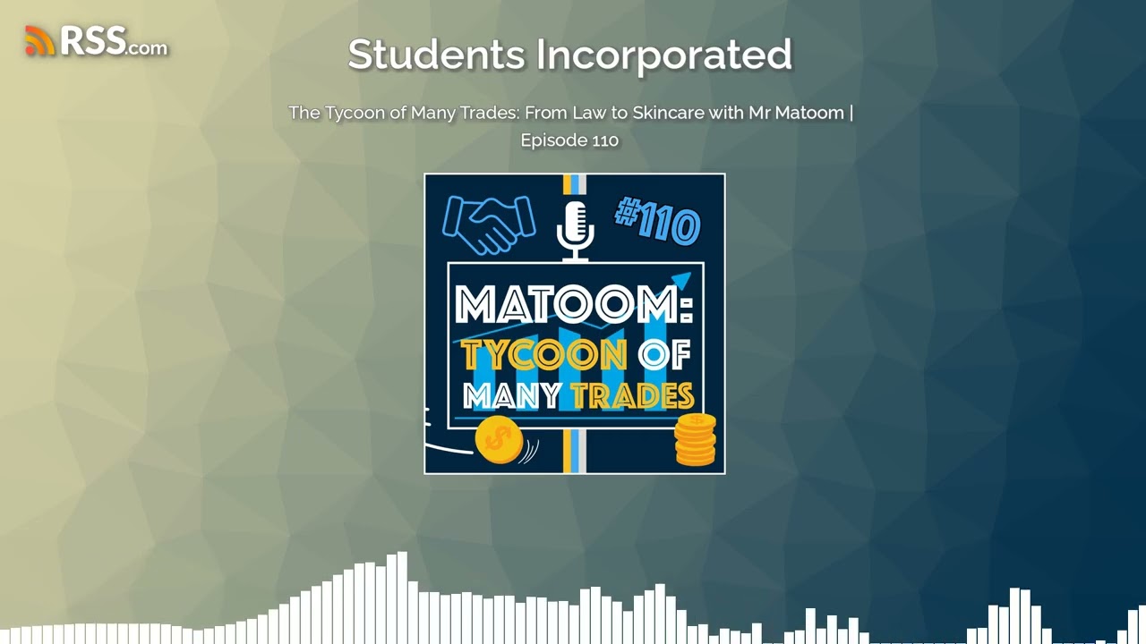 The Tycoon of Many Trades: From Law to Skincare with Mr Matoom | Episode 110