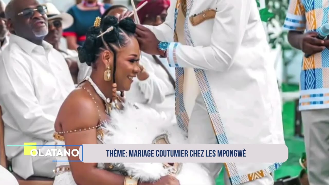 #OLATANO N°1 | Le mariage coutumier en pays M'pongwè | avec Onèndji TA MOMBO