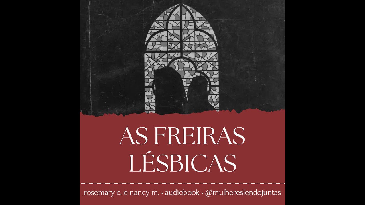 #78 As Freiras Lésbicas • Rosemary Curb e Nancy Manahan
