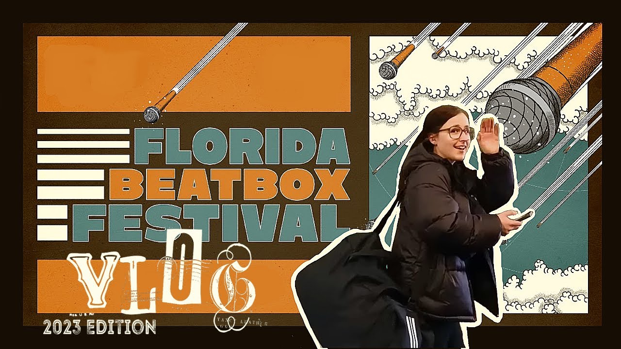 Florida Beatbox Battle 2023 - Vlog
