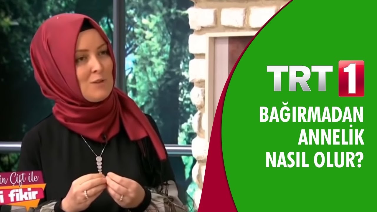TRT 1| BAĞIRMADAN ANNELİK NASIL OLUR?  | 17 Temmuz 2018 | Hatice Kübra Tongar