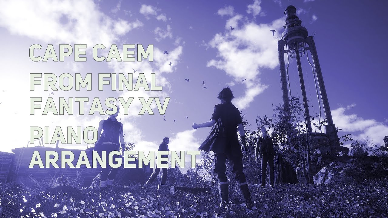 TPR - Cape Caem - Final Fantasy XV piano cover