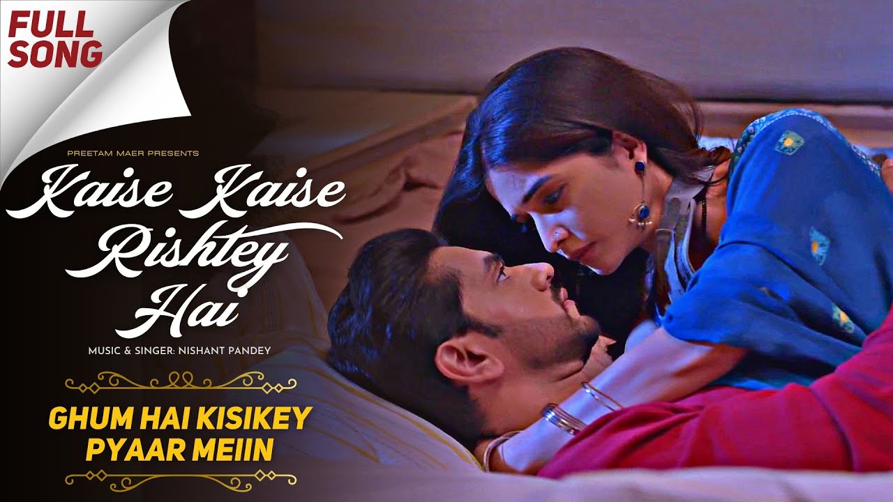 Kaise Kaise Rishtey Hai - Ghum Hai Kisikey Pyaar Meiin | #Savi #Ishaan  #ghkkpm