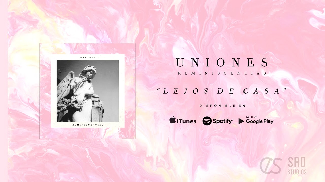 Uniones - Lejos De Casa (Audio)