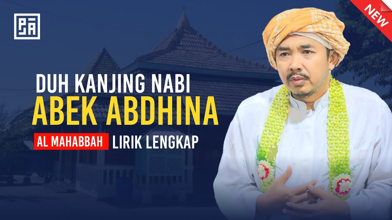 Duh kanjing nabi abe' abdhina LIRIK LENGKAP ( AL MAHABBAH )