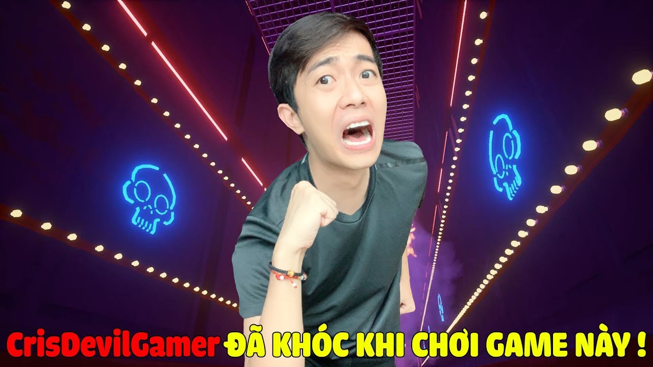 CrisDevilGamer Đ&Atilde; KH&Oacute;C KHI CHƠI GAME N&Agrave;Y
