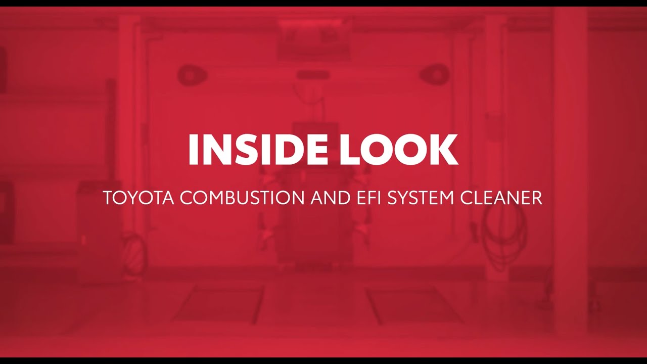 Inside Look : Toyota Combustion and EFI System Cleaner