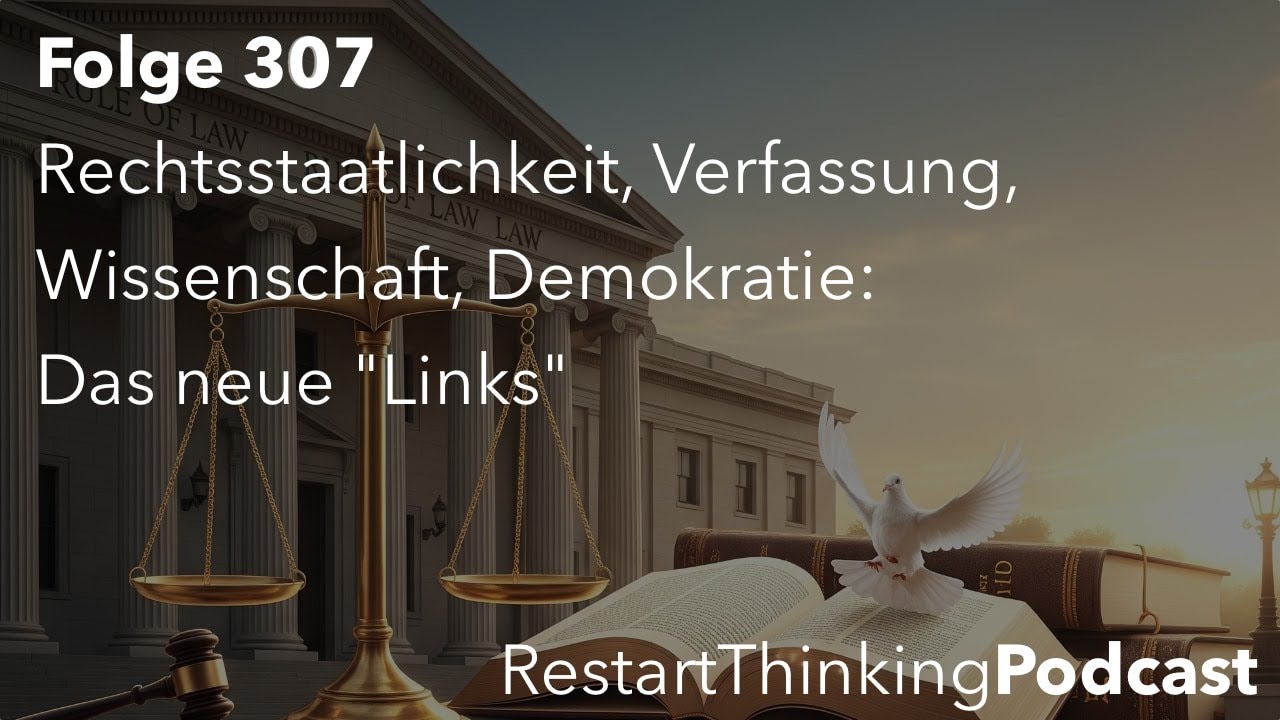 Rechtsstaatlichkeit, Verfassung, Wissenschaft, Demokratie: Das neue &ldquo;&lsquo;Links