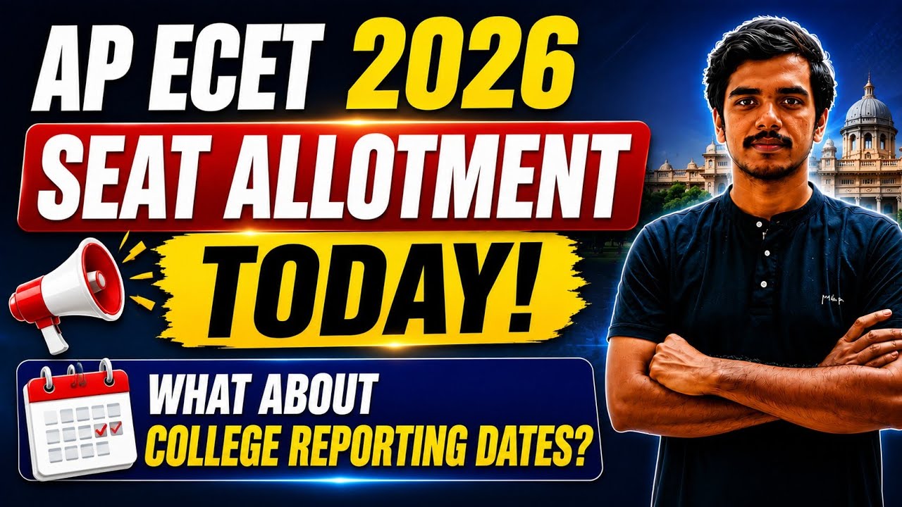 AP ECET 2026 SEAT ALLOTMENT TODAY| WHAT ABOUT COLLEGE REPORTING DATES